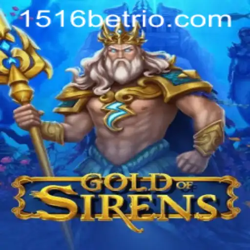 Exploring the Enchanting World of GoldofSirens and the Exciting Realm of 1516bet